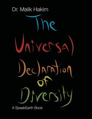 Universal Declaration of Diversity: A Living Proposal by Hakim, Malik