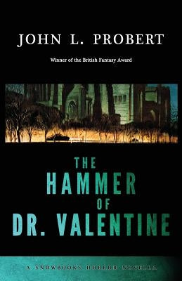 The Hammer of Dr Valentine by Probert, John L.