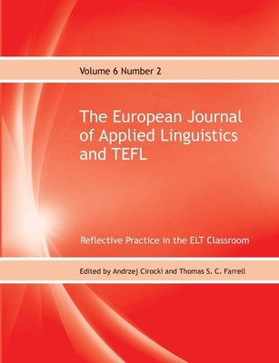 The European Journal of Applied Linguistics and TEFL Volume 6 Number 2 by Cirocki, Andrzej