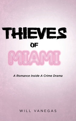 Thieves of Miami by Vanegas, Will
