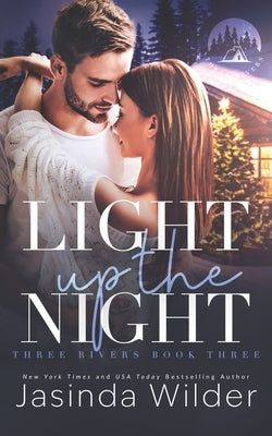Light Up The Night: A Small Town, Opposites Attract, Found Family Romance by Wilder, Jasinda