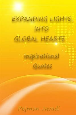 Expanding Lights, Into Global Hearts by Javadi, Pejmon