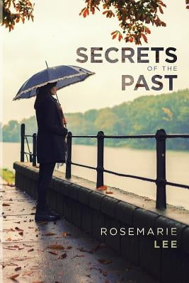 Secrets of the Past by Lee, Rosemarie