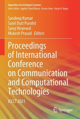Proceedings of International Conference on Communication and Computational Technologies: Iccct 2021 by Kumar, Sandeep