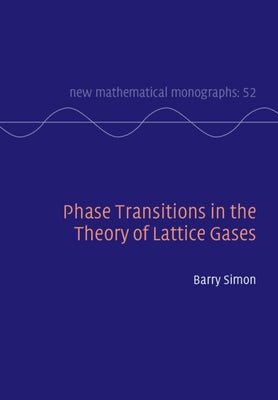 Phase Transitions in the Theory of Lattice Gases by Simon, Barry