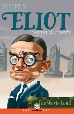 Simply Eliot by Maddrey, Joseph