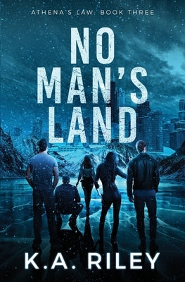 Athena's Law: No Man's Land by Riley, K. a.