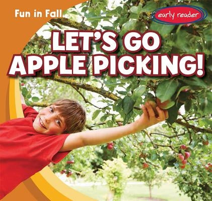 Let's Go Apple Picking! by Griswold, Cliff