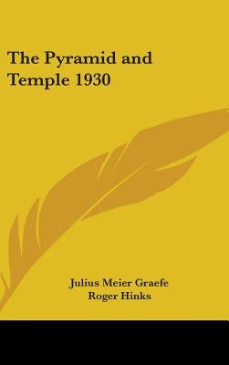 The Pyramid and Temple 1930 by Meier Graefe, Julius
