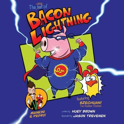 Bacon Lightning: Bacon Lightning by Trevenen, Jason