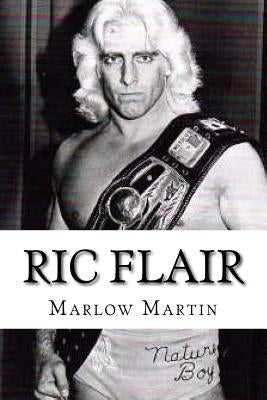 Ric Flair by Martin, Marlow J.