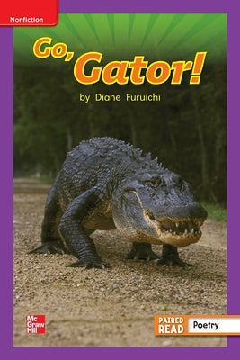 Reading Wonders Leveled Reader Go, Gator!: Ell Unit 4 Week 3 Grade 1 by McGraw Hill