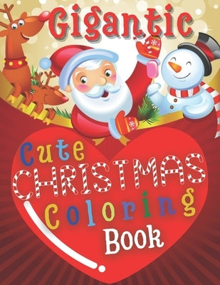 Gigantic Cute Christmas Coloring Book: Perfect Gift For Kids of All Ages Contains 50 Unique Drawings by Dragon, Kind