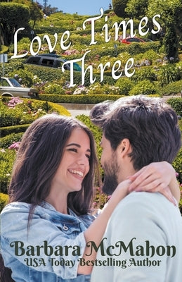 Love Times Three by McMahon, Barbara