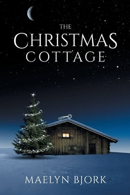 The Christmas Cottage by Bjork, Maelyn