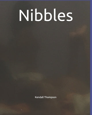 Nibbles by Thompson, Kendall
