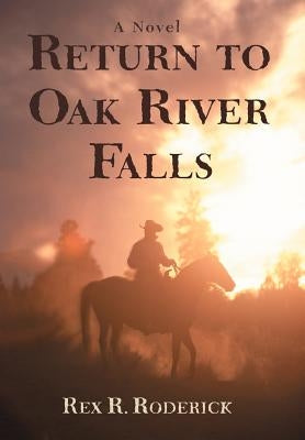 Return to Oak River Falls by Roderick, Rex R.