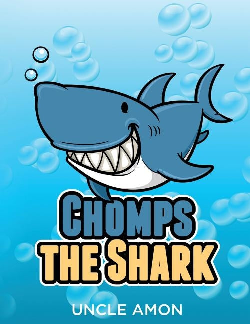 Chomps the Shark: Short Stories, Games, Jokes, and More! by Amon, Uncle