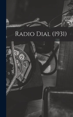 Radio Dial (1931) by Anonymous