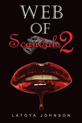 Web of Scandals 2 by Johnson, Latoya