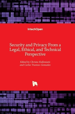 Security and Privacy From a Legal, Ethical, and Technical Perspective by Travieso-Gonzalez, Carlos