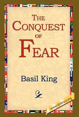 The Conquest of Fear by King, Basil