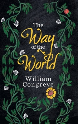 The Way of the World by Congreve, William