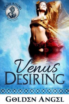 Venus Desiring by Angel, Golden