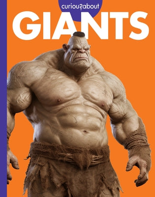 Curious about Giants by Kammer, Gina
