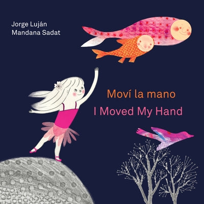 Mov? La Mano / I Moved My Hand by Luj?n, Jorge