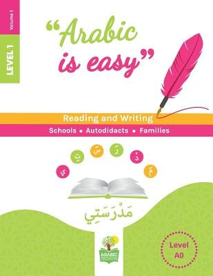 Arabic is easy Level 1 Volume 1 by Educatif, Tresor
