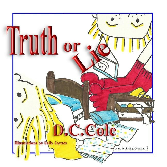 Truth or Lie by Cole, D. C.