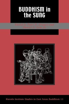 Gregory: Buddhism in the Sung Pa by Getz, Daniel A.
