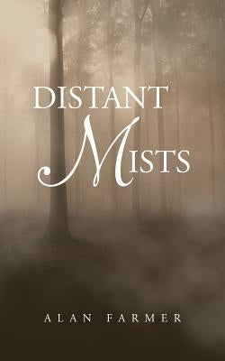 Distant Mists by Farmer, Alan