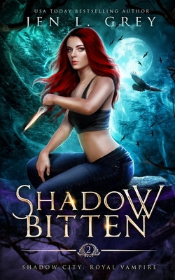 Shadow Bitten by Grey, Jen L.