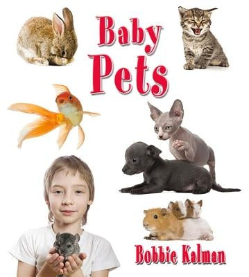 Baby Pets by Kalman, Bobbie