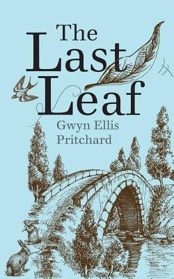 The Last Leaf by Pritchard, Gwyn Ellis