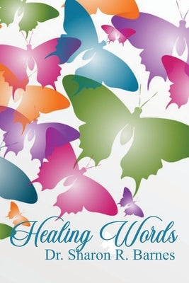 Healing Words by Barnes, Sharon R.