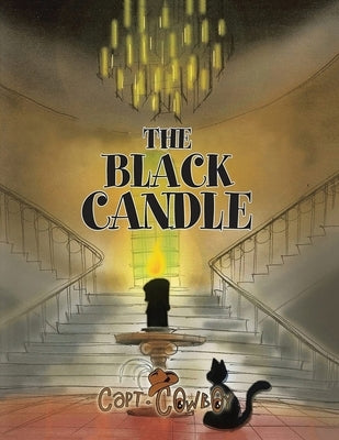 The Black Candle by Cowboy, Capt