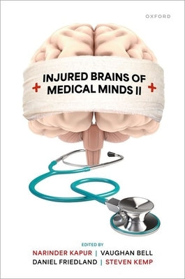 Injured Brains of Medical Minds II by Kapur, Narinder