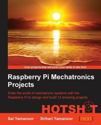 Raspberry Pi Embedded Projects Hotshot by Yamanoor, Sai