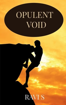 Opulent Void by S, Ravi