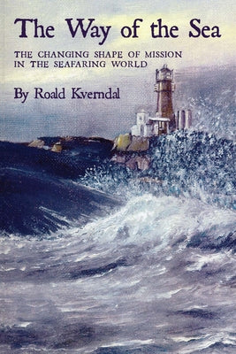 Way of the Sea by Kverndal, Roald