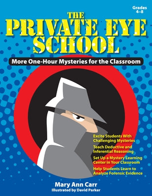 The Private Eye School: More One-Hour Mysteries (Grades 4-8) by Carr, Mary Ann