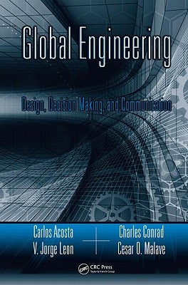 Global Engineering: Design, Decision Making, and Communication by Acosta, Carlos