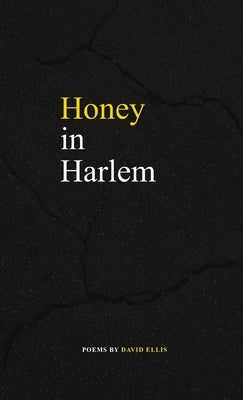 Honey in Harlem by Ellis, David