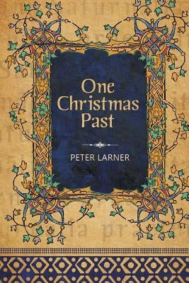 One Christmas Past by Larner, Peter