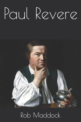 Paul Revere by Maddock, Rob