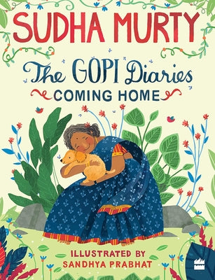 The Gopi Diaries: Coming Home by Murty, Sudha