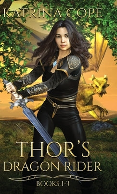 Thor's Dragon Rider: Books 1 - 3 by Cope, Katrina
